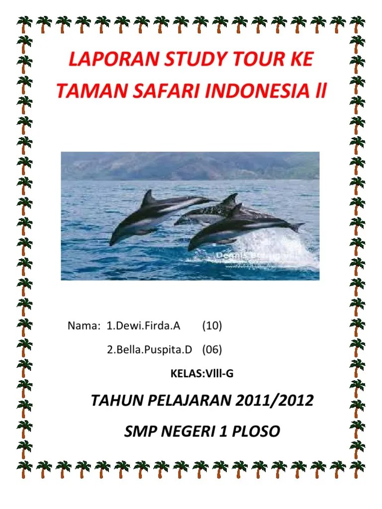 Laporan Study Tour Ke Taman Safari Indonesia LL | PDF