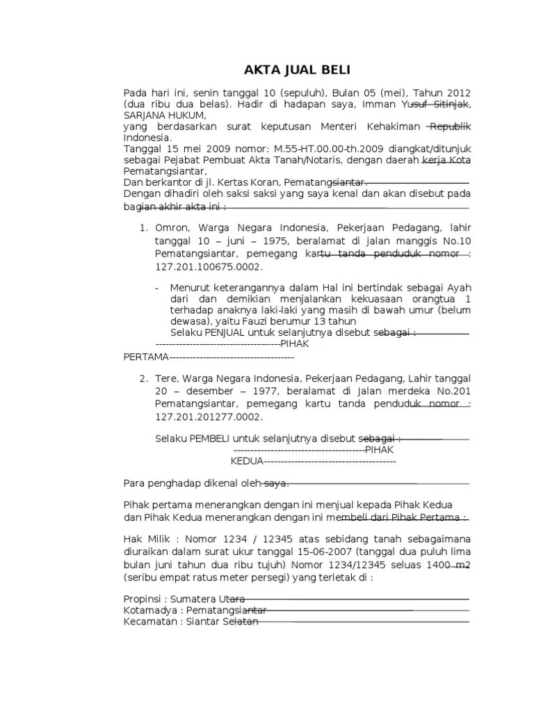 Umumnya, harga pembuatan akta jual beli mencapai kurang lebih 1% dari harga yang tercantum di dalam akta tersebut. Akta Jual Beli Pdf