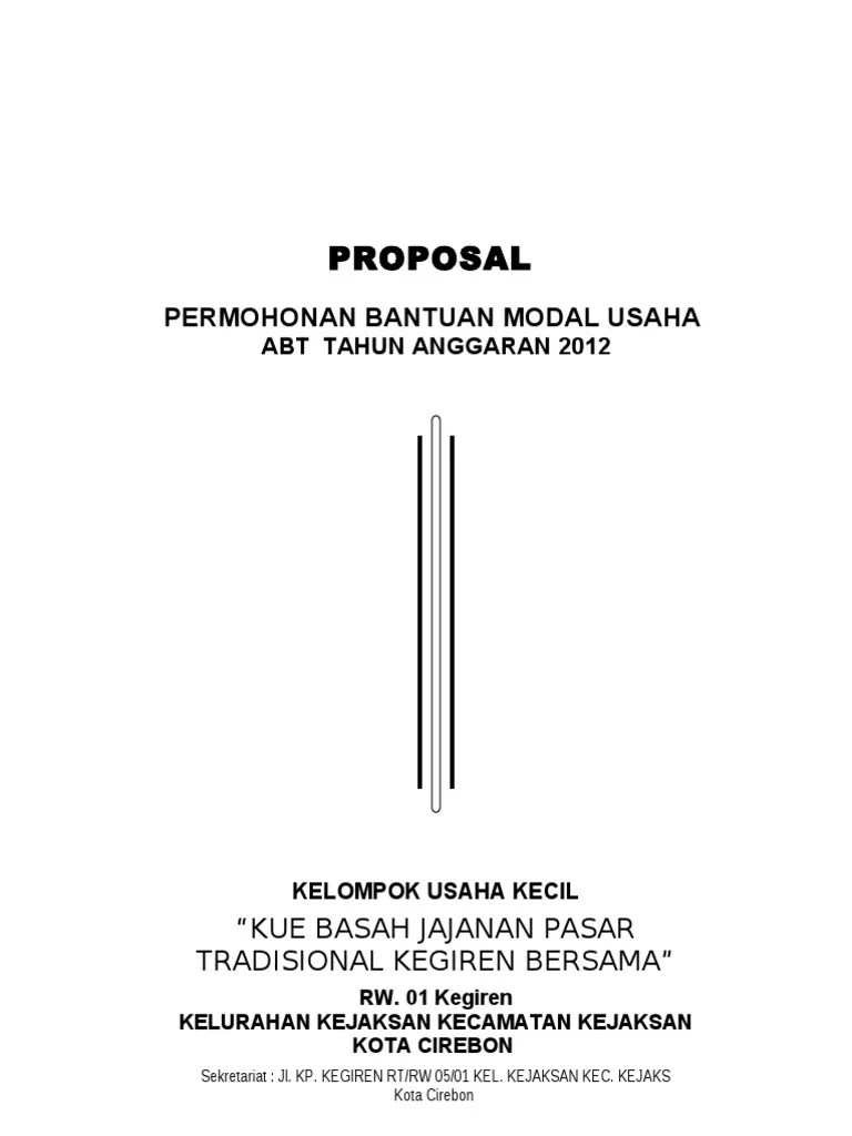 Apalagi jika melibatkan tim besar yang membawahi banyak orang. Contoh Proposal Permohonan Bantuan Modal Usaha