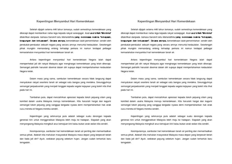 Hari ulang tahun kemerdekaan negara yang kita sambut setiap tahun mempunyai kebaikan dan kepentingannya . Contoh Karangan Spm Kepentingan Menyambut Hari Kemerdekaan Wallpaper