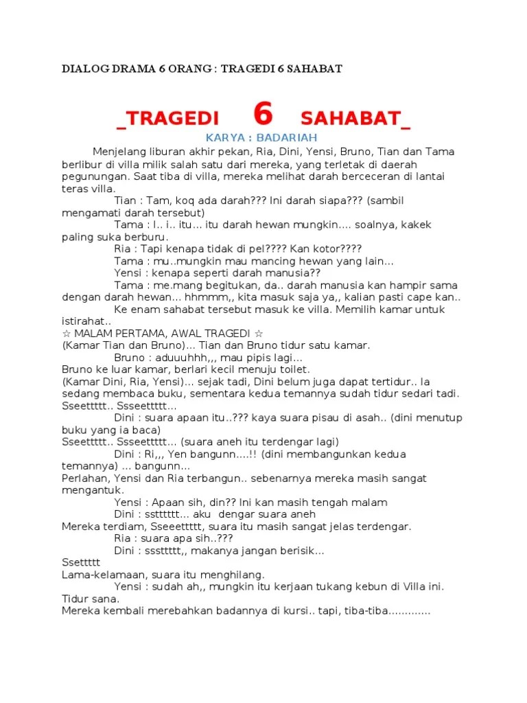 Dan pada saat itu kancil dan angsa pun lewat dan mendengar . Dialog Drama 6 Orang Tragedi Sahabt Pdf
