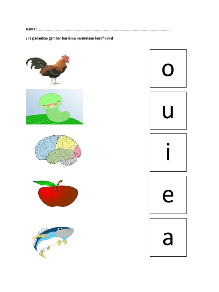 Sila padankan gambar bersama permulaan huruf vokal. Lembaran Kerja Huruf Vokal Pdf