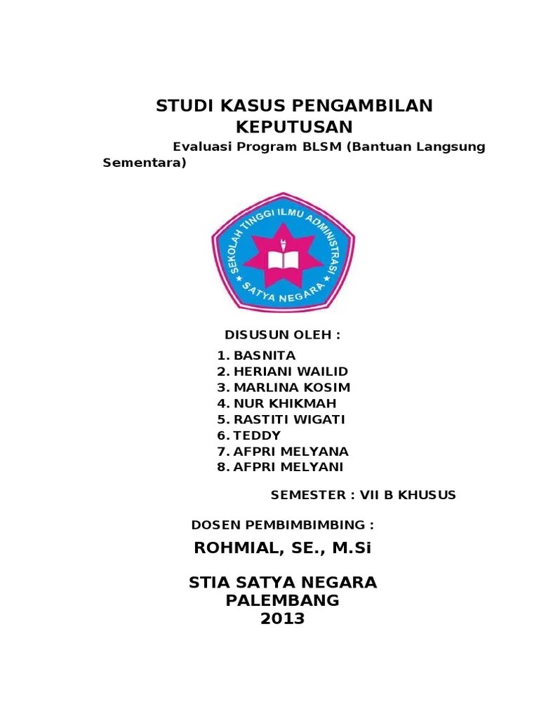 Dan penggunaan beberapa metode dalam pengambilan keputusan. Studi Kasus Pengambilan Keputusan Pdf