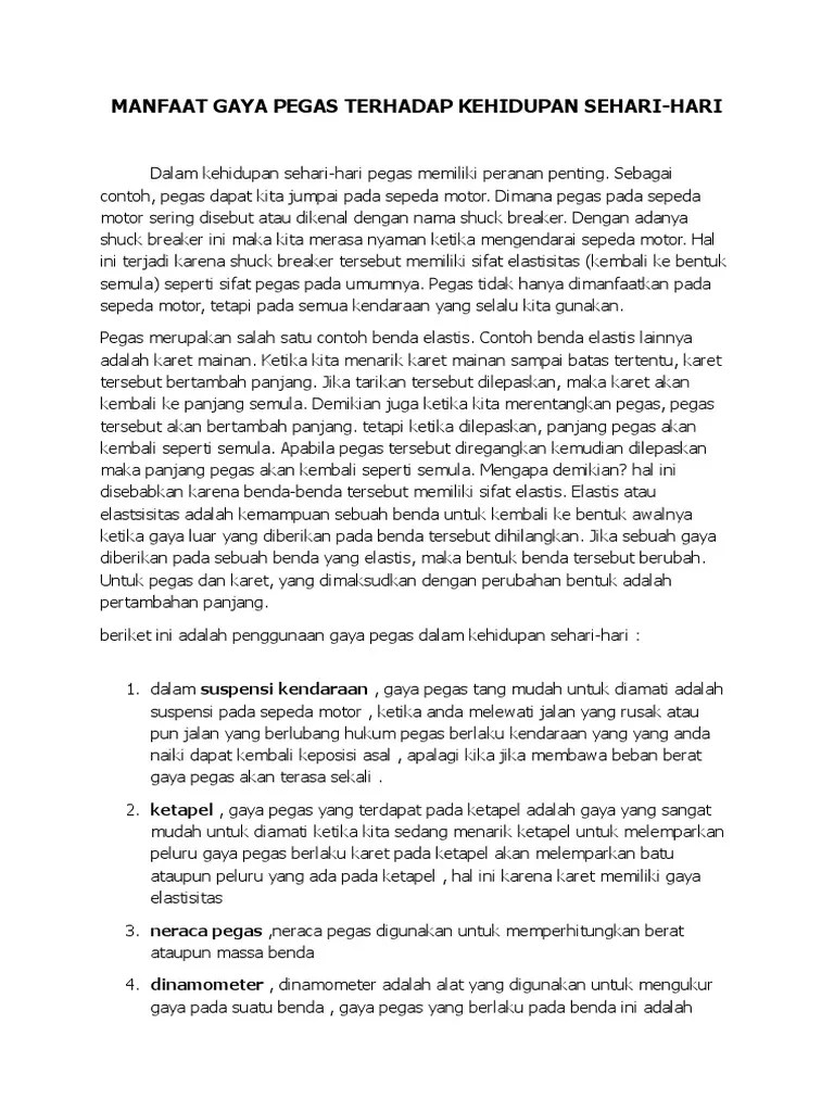 Ketika kita duduk atau tidur di atas kasur pegas, gaya berat kita akan menekan kasur. Manfaat Gaya Pegas Terhadap Kehidupan Sehari Pdf
