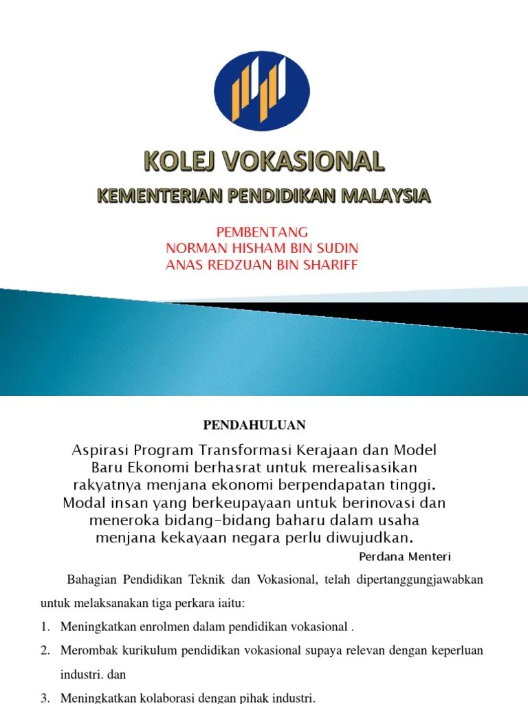 Kolej vokasional merupakan institusi di bawah kpm yang memfokuskan. Kolej Vokasional Presentation Pdf