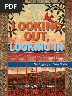 Pero, por otro, experimenta una poderosa atracción hacia el mundo de los blancos. Looking Out Looking In Anthology Of Latino Poetry Edited By William Luis Hispanic And Latino Americans Hispanic