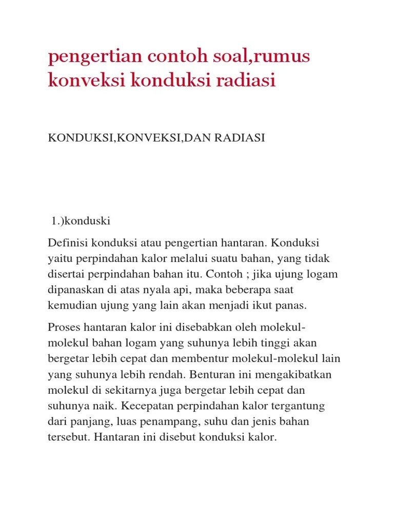 Konduksi berarti energi panas bergerak tanpa disertai pergerakan . Konduksi Konveksi Radiasi