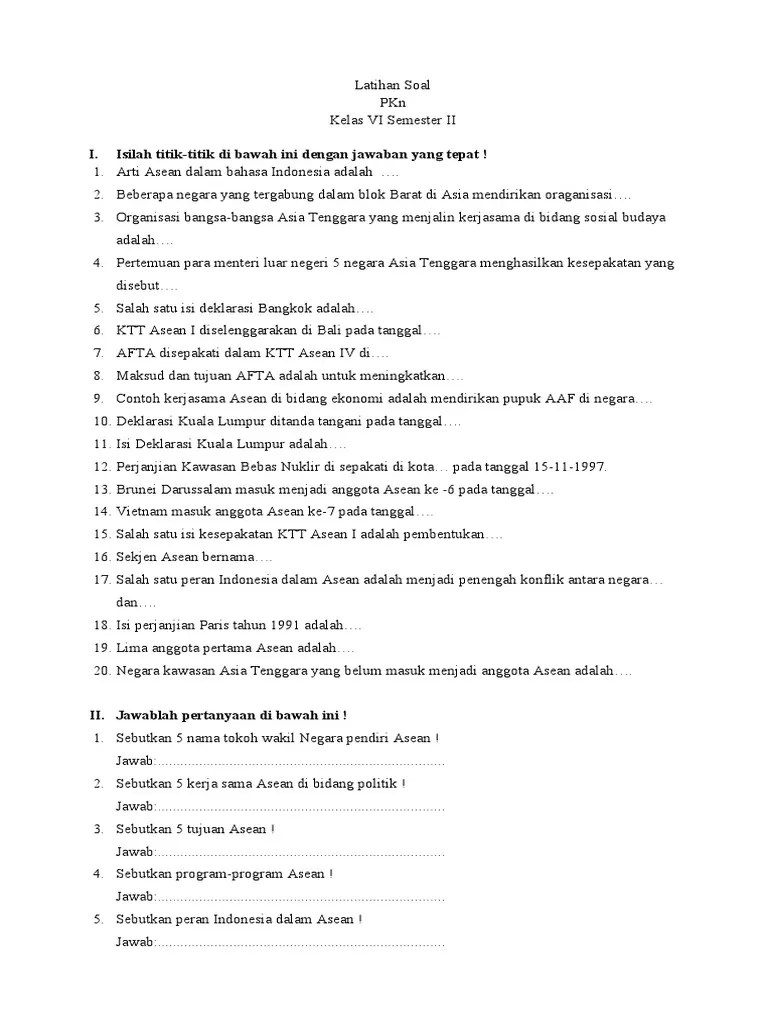 Pada contoh soal ini diambil berdasarkan materi bab 1 tentang asean. Latihan Soal Pkn Kelas 6