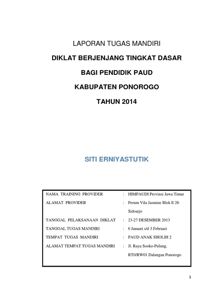 Laporan tugas mandiri diklat berjenjang tingkat dasar bagi pendidik paud tahun 2018. Contoh Laporan Tugas Mandiri Diklat Lanjut Paud 2018 Nusagates