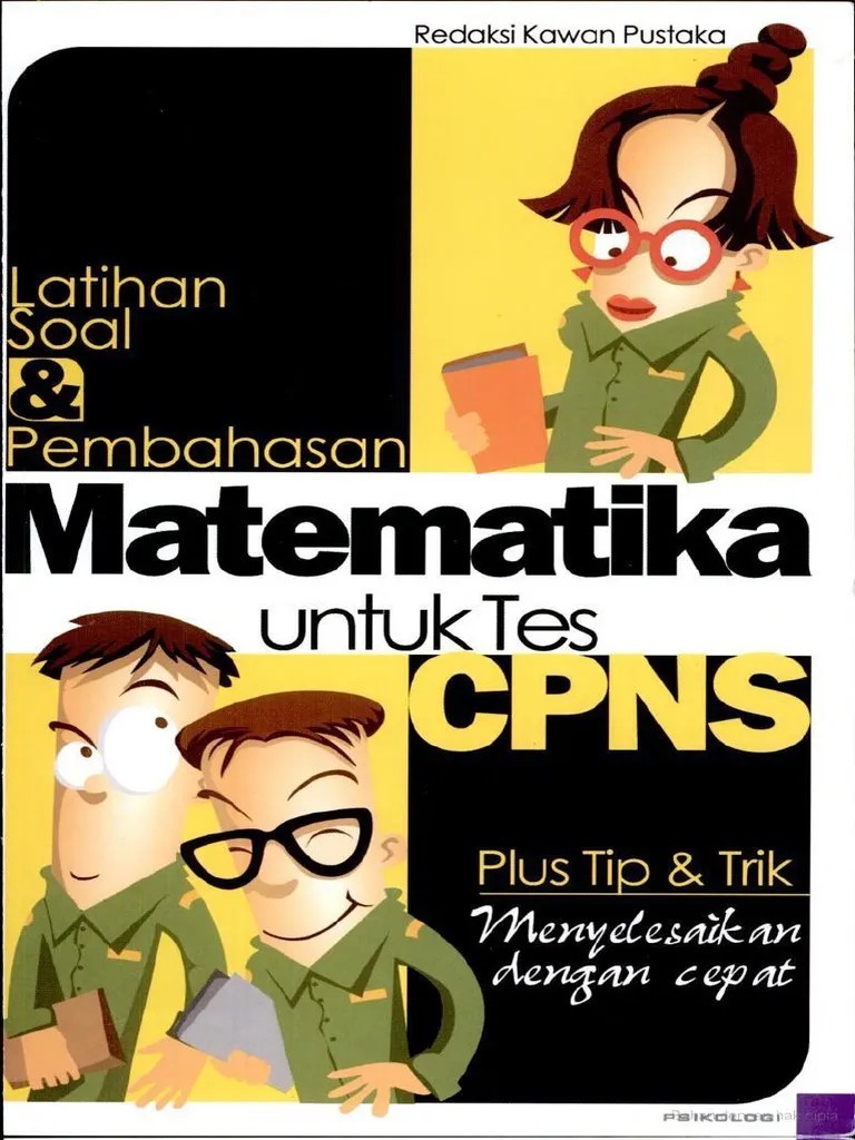 Contoh soal psikotes matematika dan pembahasannya. Latihan Soal Dan Pembahasan Matematika Untuk Tes Cpns