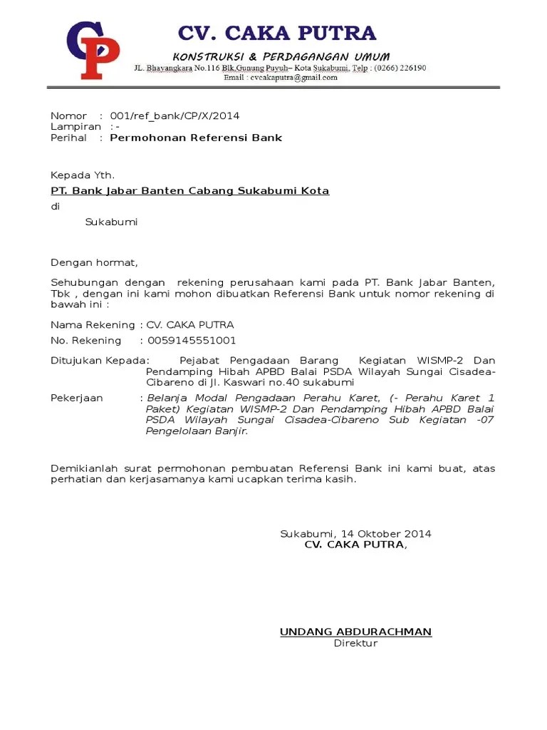 Untuk mendapatkan surat referensi bank ini diperlukan sebuah format surat yang dikenal sebagai surat permohonan referensi bank. Surat Permohonan Referensi Bank Bank Pdf