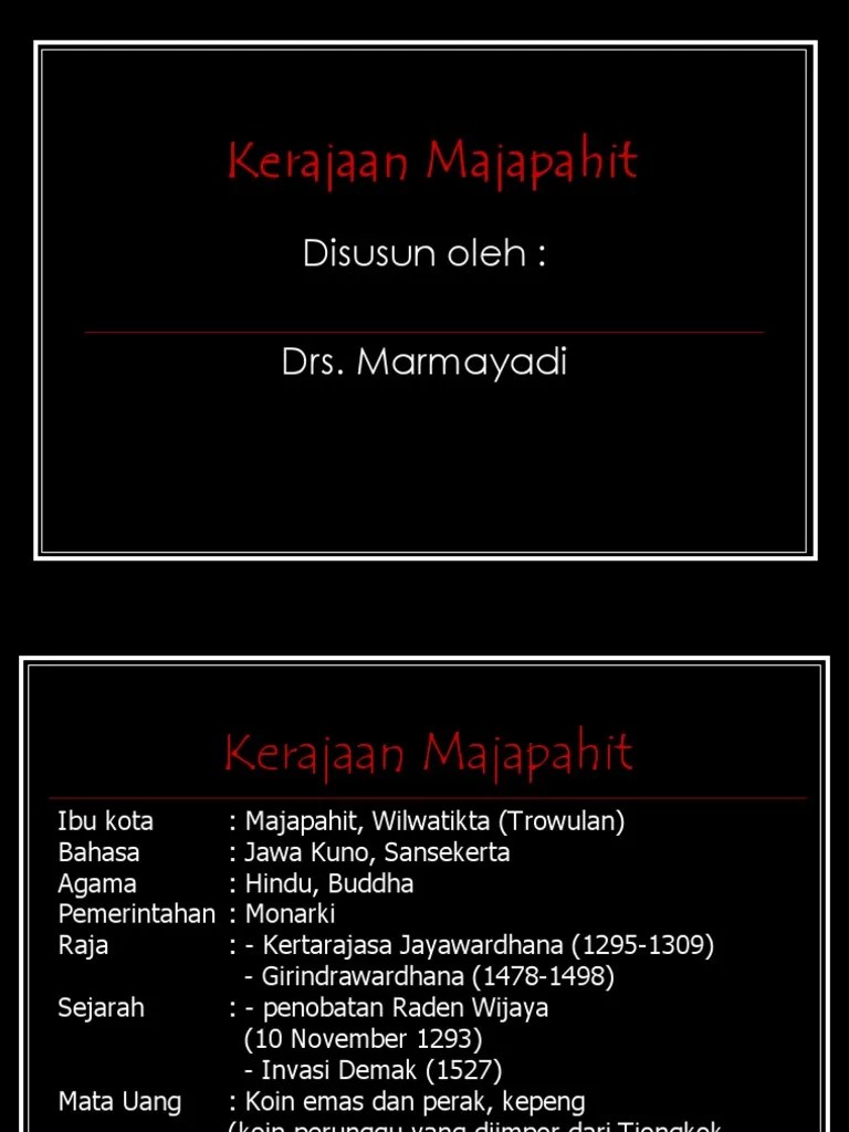 Sampai saat ini kerajaan tumapel dikenal dengan kerajaan singasari. Kerajaan Majapahit Pdf