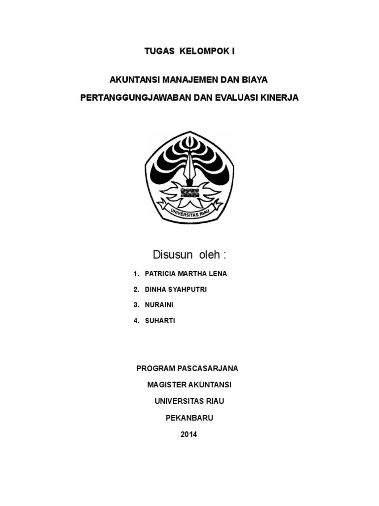 Pusat laba merupakan suatu pusat pertanggungjawaban dimana seorang manajer bertanggungjawab terhadap pendapatan dan biaya sehingga labanya akan bisa dihitung. Pusat Pertanggungjawaban Dan Evaluasi Kinerja Tugas Klmpk Amb Pdf