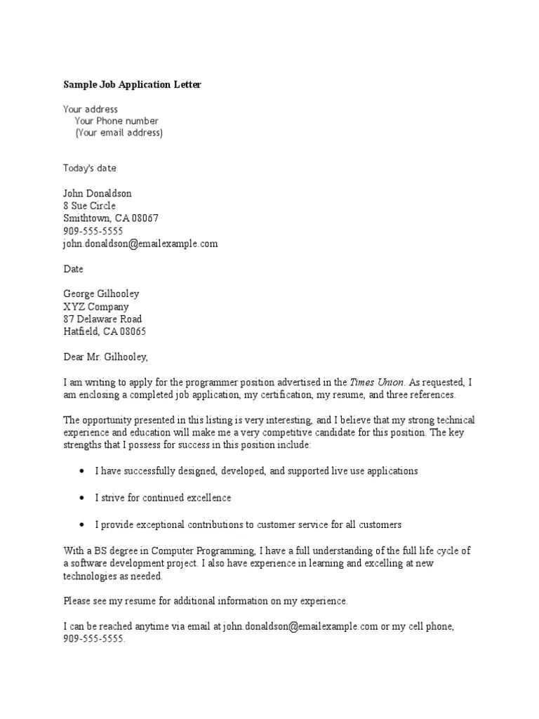 A well crafted letter of application can increase the chances of getting called for interview for the job, despite of the professional qualifications mention personal skills and attributions which can be an additional benefit for a job. Sample Job Application Letter