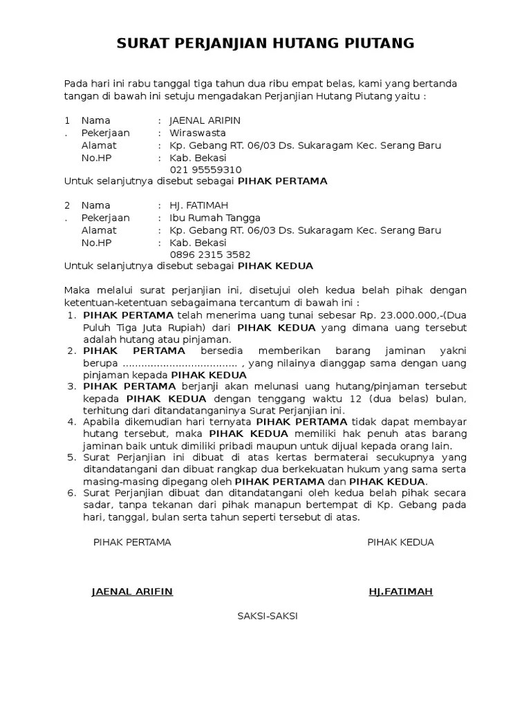 Perjanjian secara lisan jaman sekarang banyak orang yang tidak mau menjalani, mereka harus menggunakan surat pernyataan yang jelas. Contoh Surat Rasmi Perjanjian Hutang