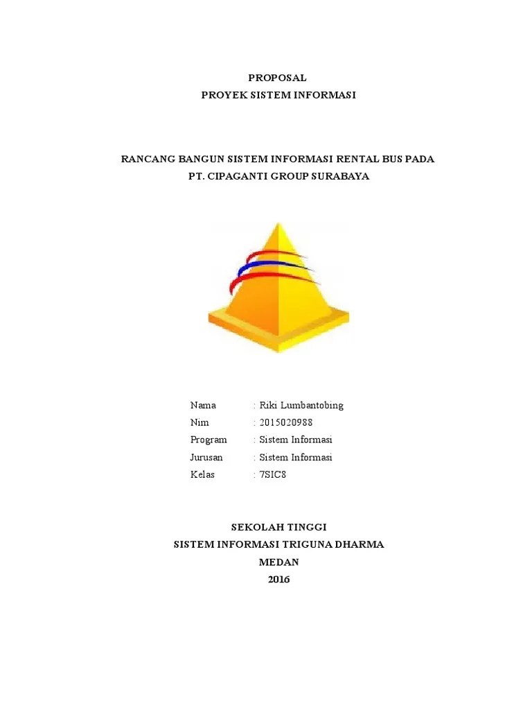 Dengan demikian proyek it dapat dikatakan memiliki derajat perubahan yang tinggi (high degree of change). Proposal Proyek Sistem Informasi Pdf