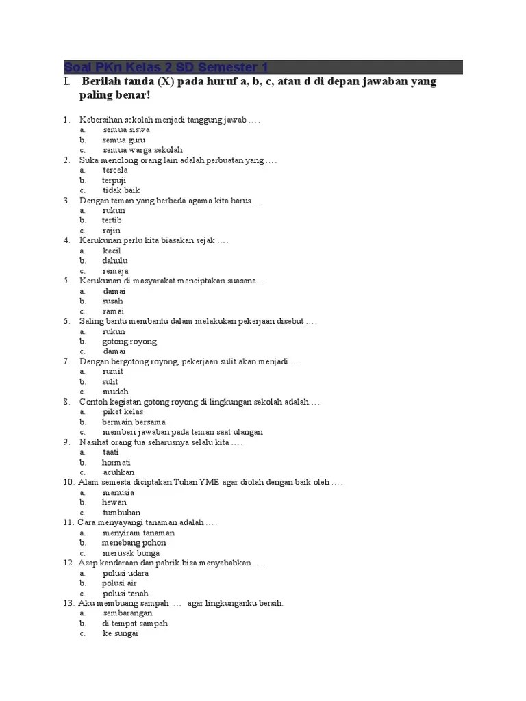 Berikut ini ada latihan soal untuk menghadapi ulangan kenaikan kelas (ukk) 2021 untuk mata pelajaran pkn kelas 4 sd. Soal Pkn Kelas 2 Sd Semester 1 Pdf