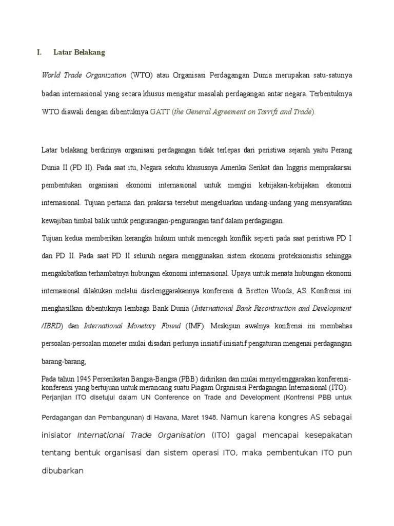 Dan alhasil gatt memiliki sejarah yang unik karena perjanjian ini . Latar Belakang Wto