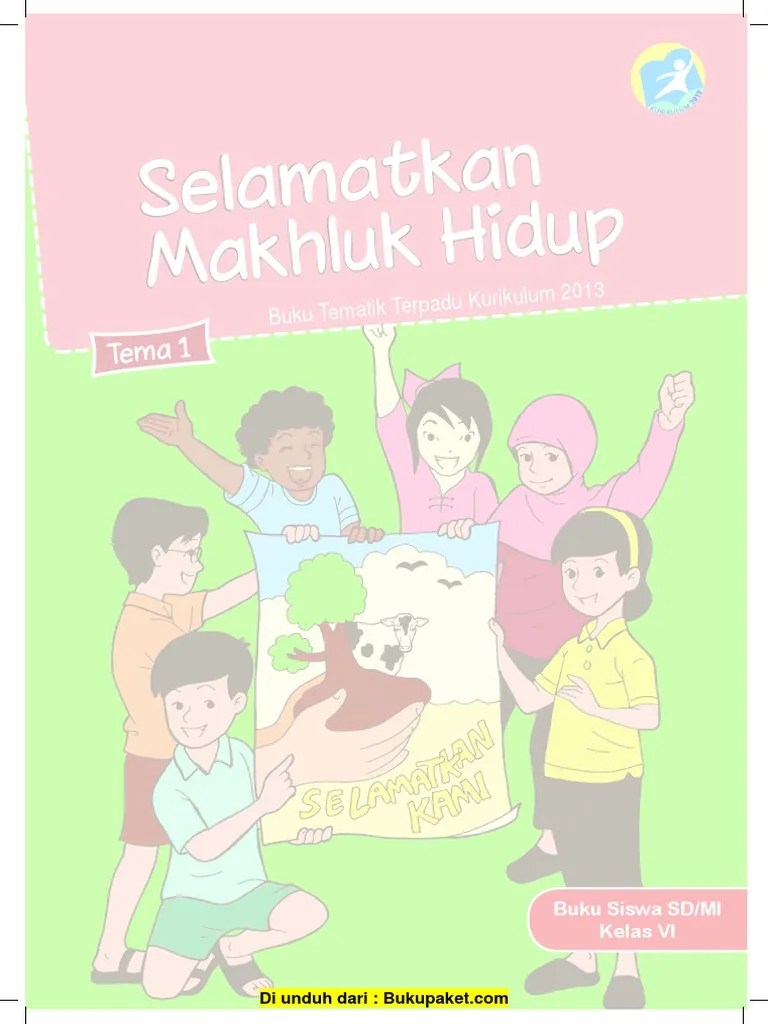 Kelas 6 Tema 1 Selamatkan Makhluk Hidup | PDF