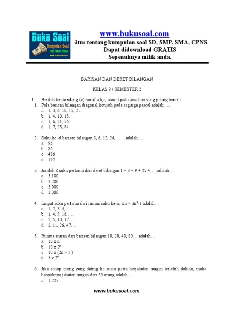 Sahabat pendidikan, dalam belajar salah satu hal terpenting yang harus di persiapkan ialah materi atau bahan ajar yang nantinya akan digunakan sebagai sarana pembelajaran. Soal Baris Dan Deret Kelas 8 Kurikulum 2013 Semester 1 Masnurul