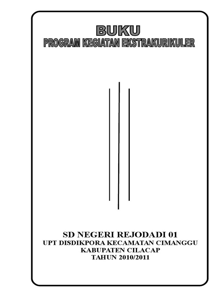 Contoh laporan kegiatan ekstrakurikuler smp mts tahun 2018 bukti fisik akreditasi smp mts 2018. Buku Program Ekstrakurikuler 2017