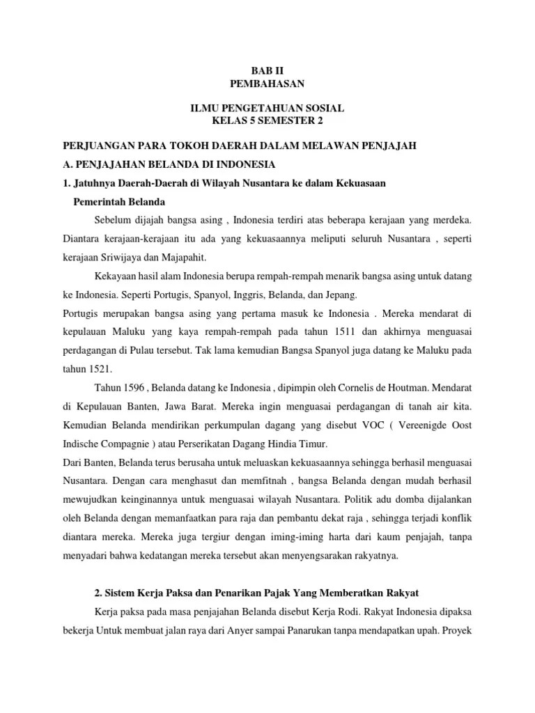 Prasasti tersebut menceritakan tentang raja mulawarman yang baik budi. Sistem Tanam Paksa Dalam Bahasa Belanda Disebut Coba Sebutkan