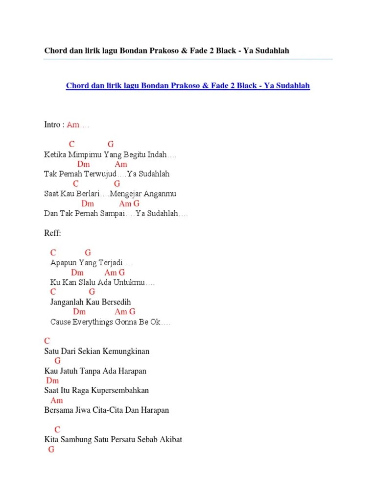 Chord Dan Lirik Lagu Bondan Prakoso &amp; Fade 2 Black - Ya Sudahlah | PDF
