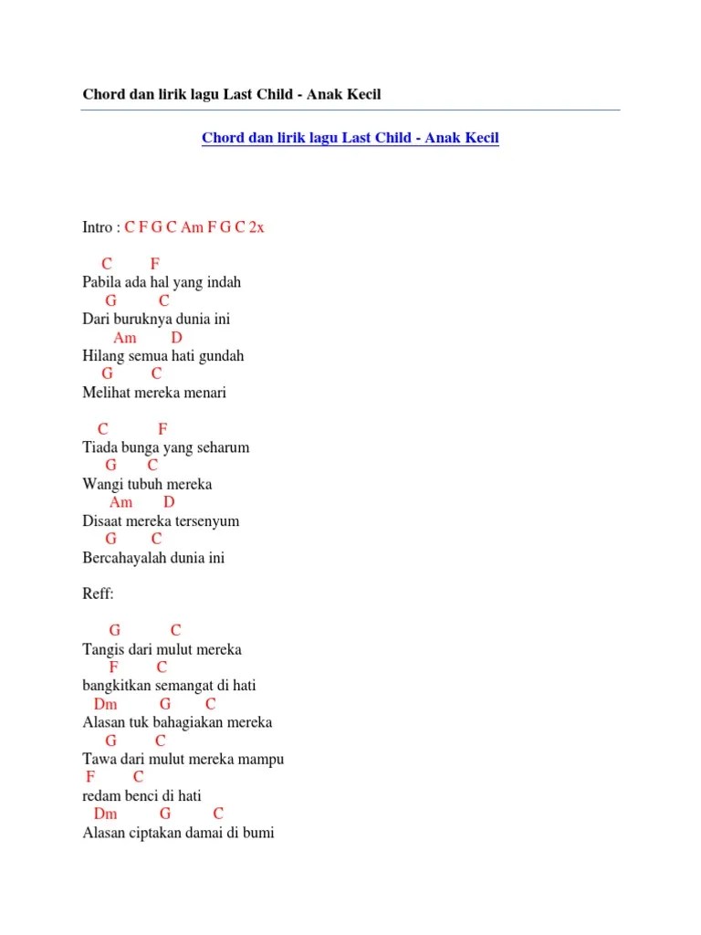 Child welfare is a continuum of services designed to ensure that children are safe and that families have the necessary support to care for their children successfully. Chord Lagu Last Child
