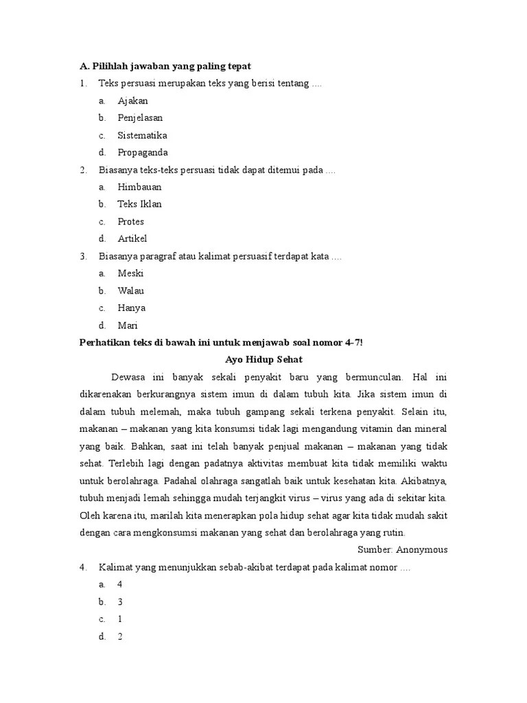 soal dan kunci jawaban b indonesia tulisan ini merupakan soal pg bagian ke 4 dengan materi yang sama dengan essay bagian ke 4 yaitu tentang menulis gagasan dalam bentuk paragraf persuasif menjelaskan hal hal yang menarik tentang latar cerita. Contoh Soal Teks Argumentasi Dan Jawabannya