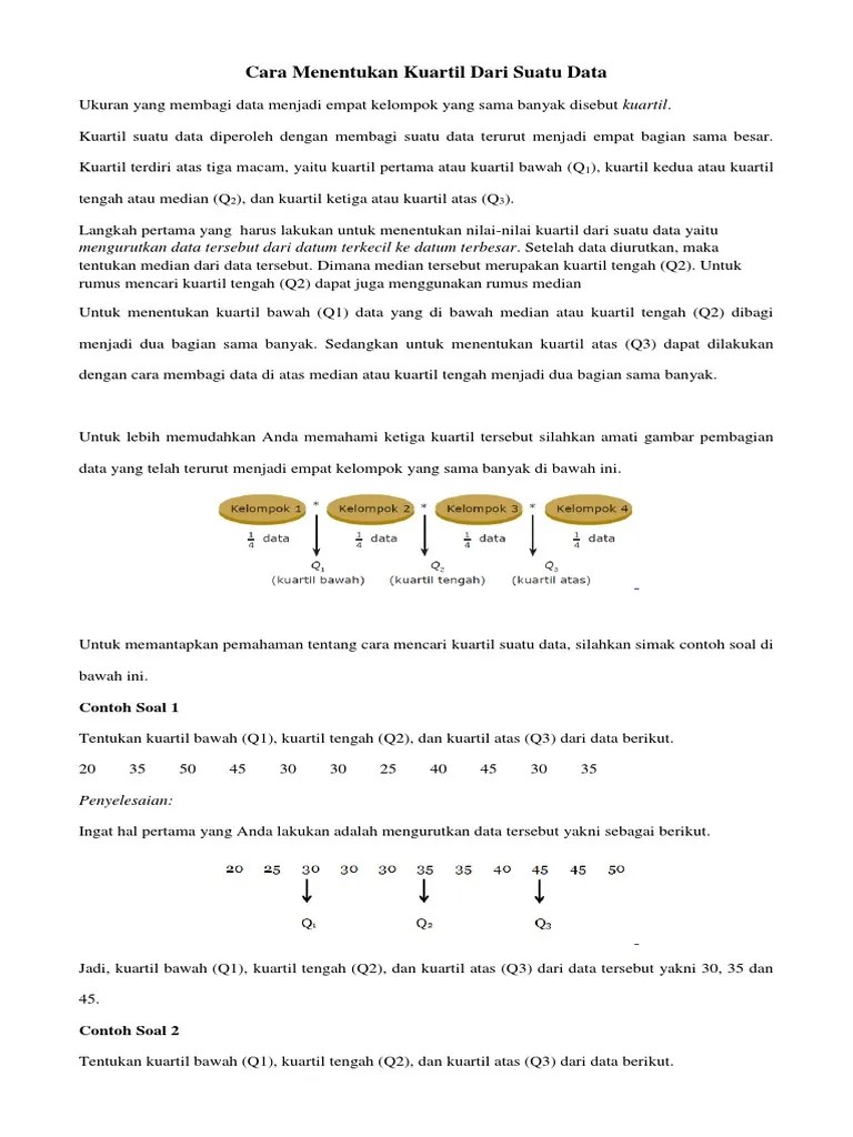 Untuk mencari nilai kuartil untuk data kelompok, maka bisa di cari. Cara Menentukan Kuartil Dari Suatu Data Pdf
