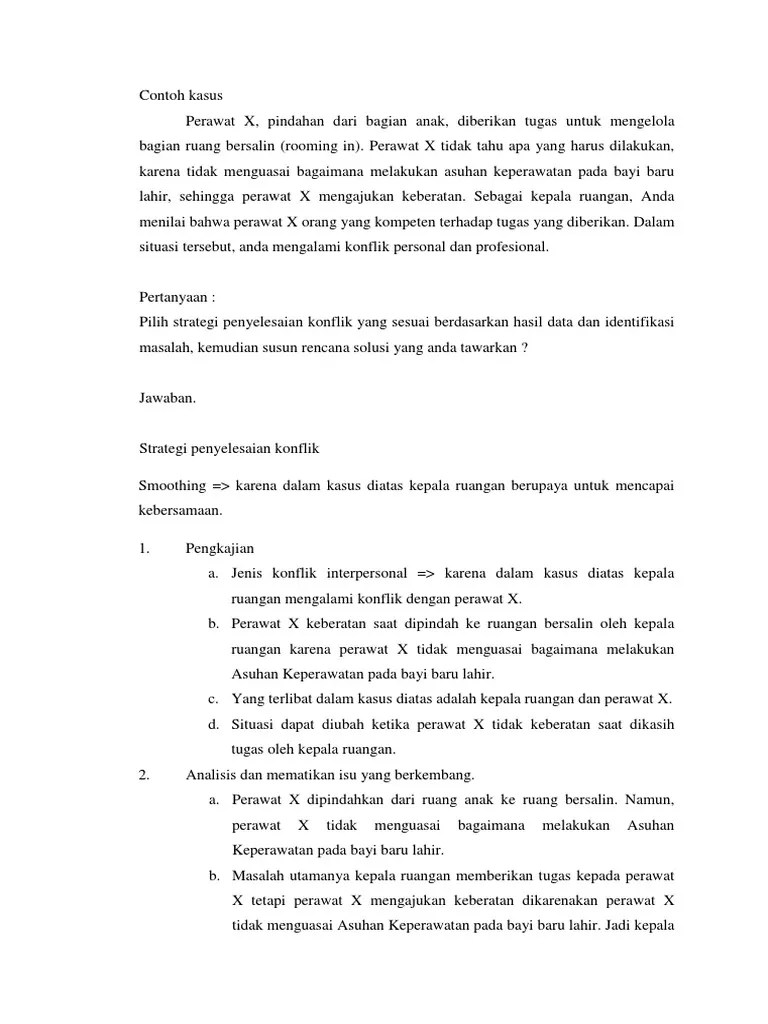 Strategi manajemen atau penyelesaian konflik sebagai cara mengatasi masalah yang kerap timbul dalam organisasi, berikut adalah tips yang bisa. Contoh Kasus