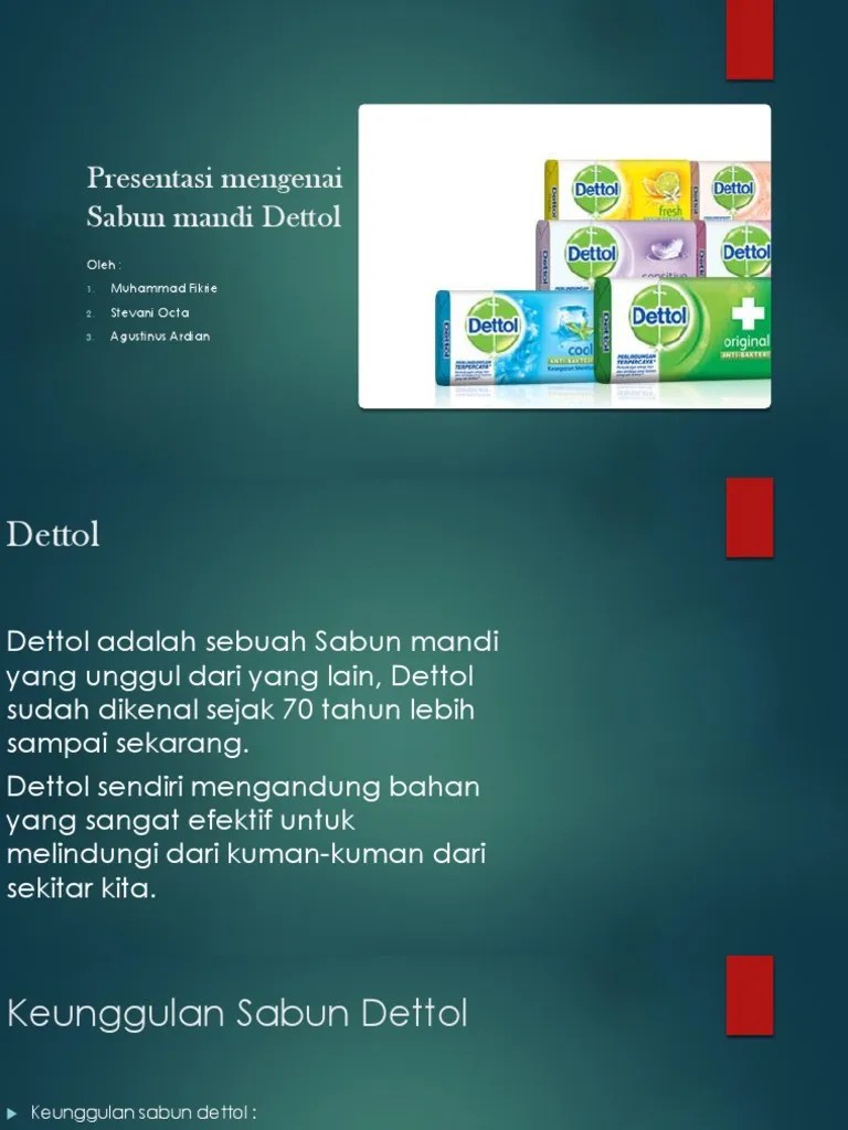 Iklan yang baik pasti memuat slogan, gambar, dan teks iklan yang menarik. Presentasi Mengenai Sabun Mandi Dettol Pdf