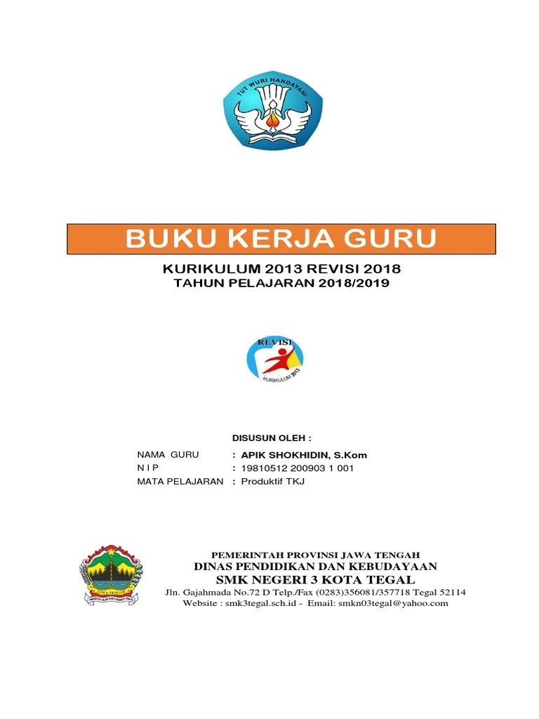 Adanya revisi terbaru ini, para guru harus menyesuaikan dalam pembuatan/ . Buku Kerja Guru Smk Kurikulum 2013 Revisi 2018 Beinyu Com