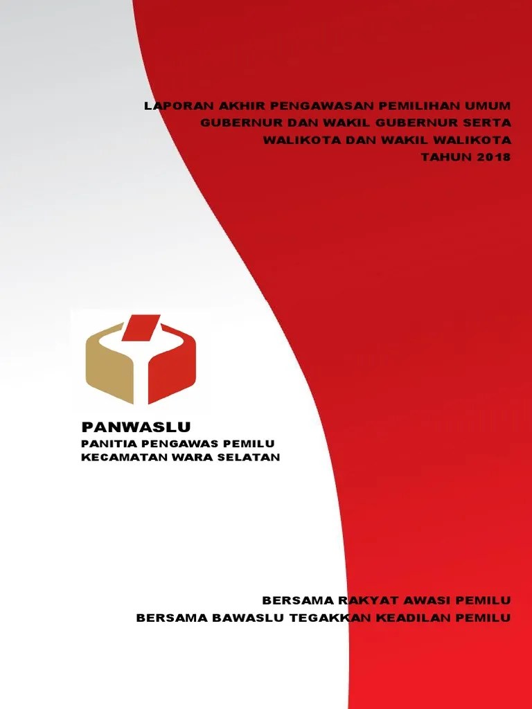 Bawaslu provinsi sumatera barat bukan hanya mengawasi setiap tahapan. Sampul Laporan Akhir Pengawasan Pemilihan Umum Pdf