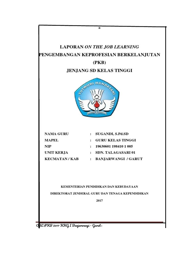 Salah satu contoh laporan ojl calon kepala sekolah sd by ayoe_amaliah in. Contoh Laporan Ojl Pkb Pdf