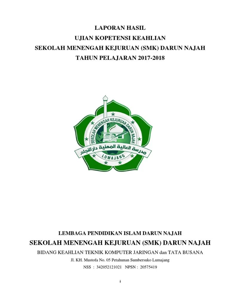 Mengingat unbk termasuk kegiatan gres dalam pendidikan di indonesia, maka belum semua sekolah sanggup melaksanakannya (pelaksanaannya belum . Laporan Hasil Pelaksanaan Ukk Smk Darun Najah Pdf