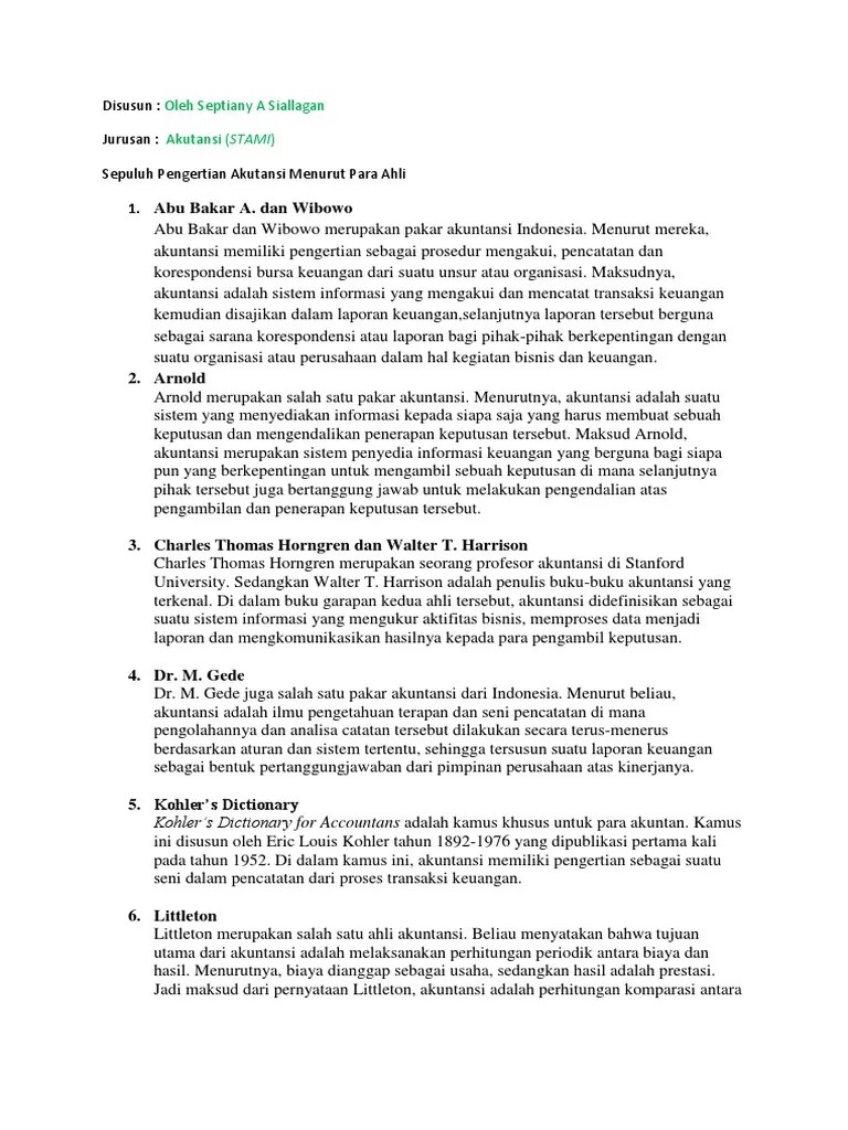 Selain itu pencatatan keuangan sangat berguna untuk alat pengambil keputusan. Definisi Akutansi Menurut Para Ahli Serta Kesimpulannya