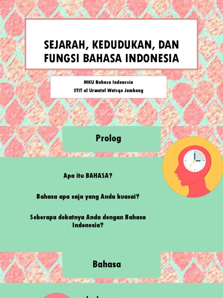 Bahasa indonesia dinyatakan sebagai bahasa persatuan pada kongres pemuda ii tanggal 28 oktober 1928. Sejarah Singkat Kedudukan Dan Fungsi Bahasa Pdf
