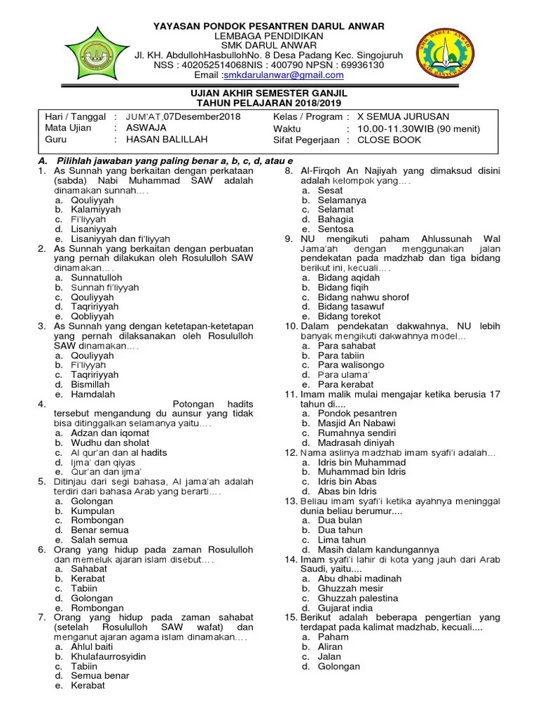 Dua jam pelajaran di setiap kelas mulai dari kelas 11 sampai kelas 12. Soal Aswaja Kls X