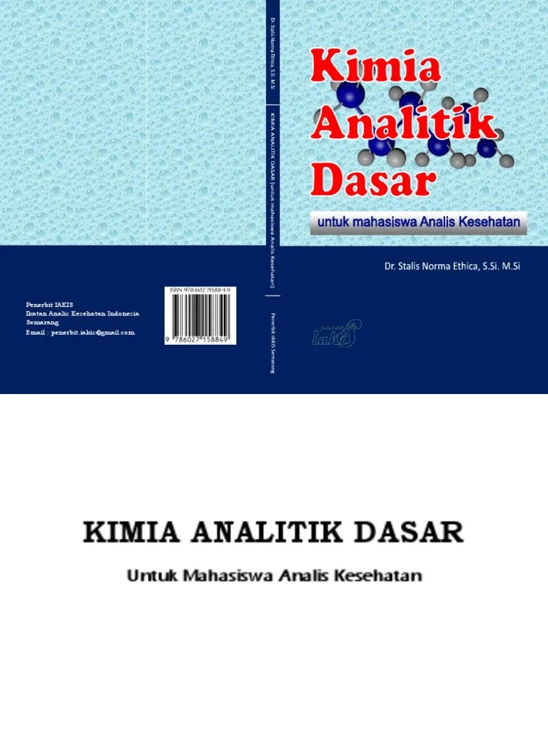 Jelajahi ebookstore terbesar di dunia . Buku Kimia Analitik Dasar Untuk Mahasiswa Analis Kesehatan Pdf