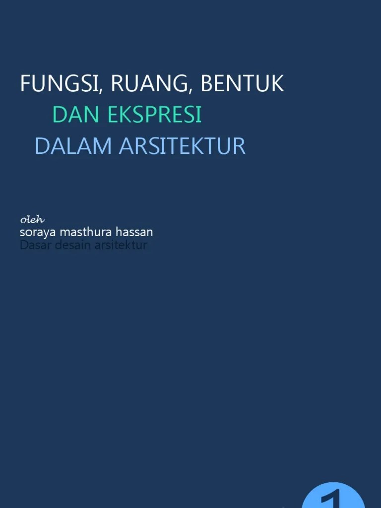 Fungsi, Ruang, Bentuk Dan Ekspresi Dalam Arsitektur (SMH) | PDF