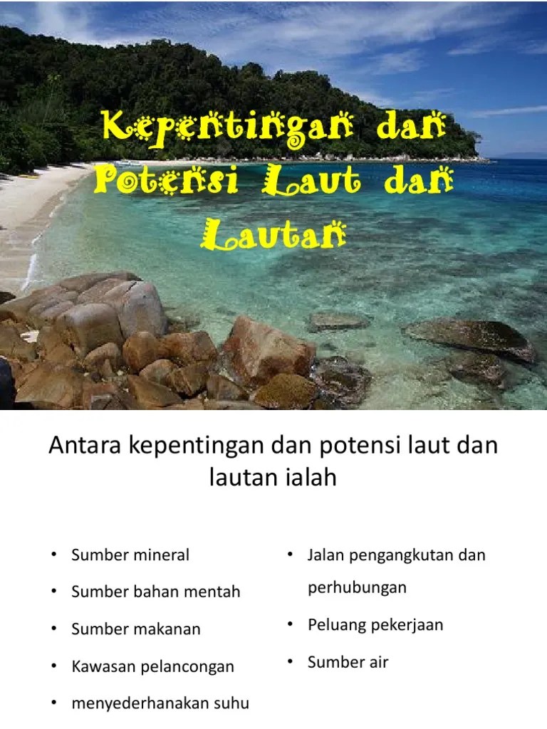 Penubuhan taman laut bertujuan melindungi dan memulihara pelbagai habitat dan kehidupan marin akuatik. 8 1 Kepentingan Dan Potensi Laut Dan Lautan Pdf