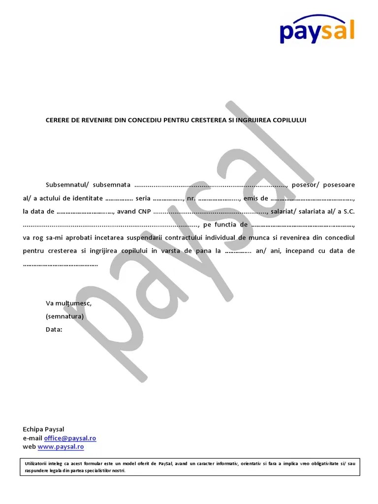 Să depună cererea la mai puțin de un an de la încheierea concediului . Model Cerere De Revenire Din Concediu Pentru Cresterea Si Ingrijirea Copilului Pdf