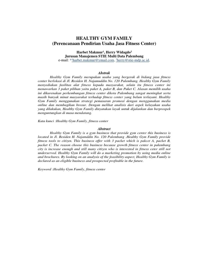 Para pelaku usaha tempat kebugaran, baik waralaba ataupun . Analisis manajemen usaha fitness centre dan motivasi masyarakat untuk menjadi member fitness di kota malang · slamet raharjo department of sport . Analisa usaha fitness center bisnis buka gym desain tempat fitnes franchise gym indonesia modal membuka gym paket alat fitness perencanaan . Pahami dulu analisa usaha fitness center supaya mendapat untung maksimal simak tipsnya hanya di refit. Ancaman masuknya pendatang baru pada hero fitness center di pengaruhi beberapa faktor: Alhasil pusat kebugaran atau fitness center menjadi solusi yang dipilih. Mendirikan fitness gym bukan perkara gampang. Berikut ini adalah analisis internal dan eksternal perusahaan. Pertama, membangun sebuah bisnis usaha fitness terbilang tidak sulit, . ✓ bisnis plan ✓ cara memulai dari. Jurnal Healthy Gym Family 2013200018 Pdf
