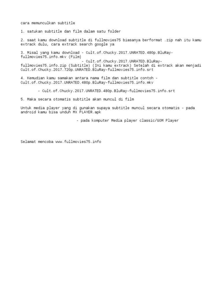 Nah, untuk caranya disini saya akan mencontohkan dengan menggunakan media player classic home cinema : Cara Memunculkan Subtitle Di Fullmovies75 Info Pdf