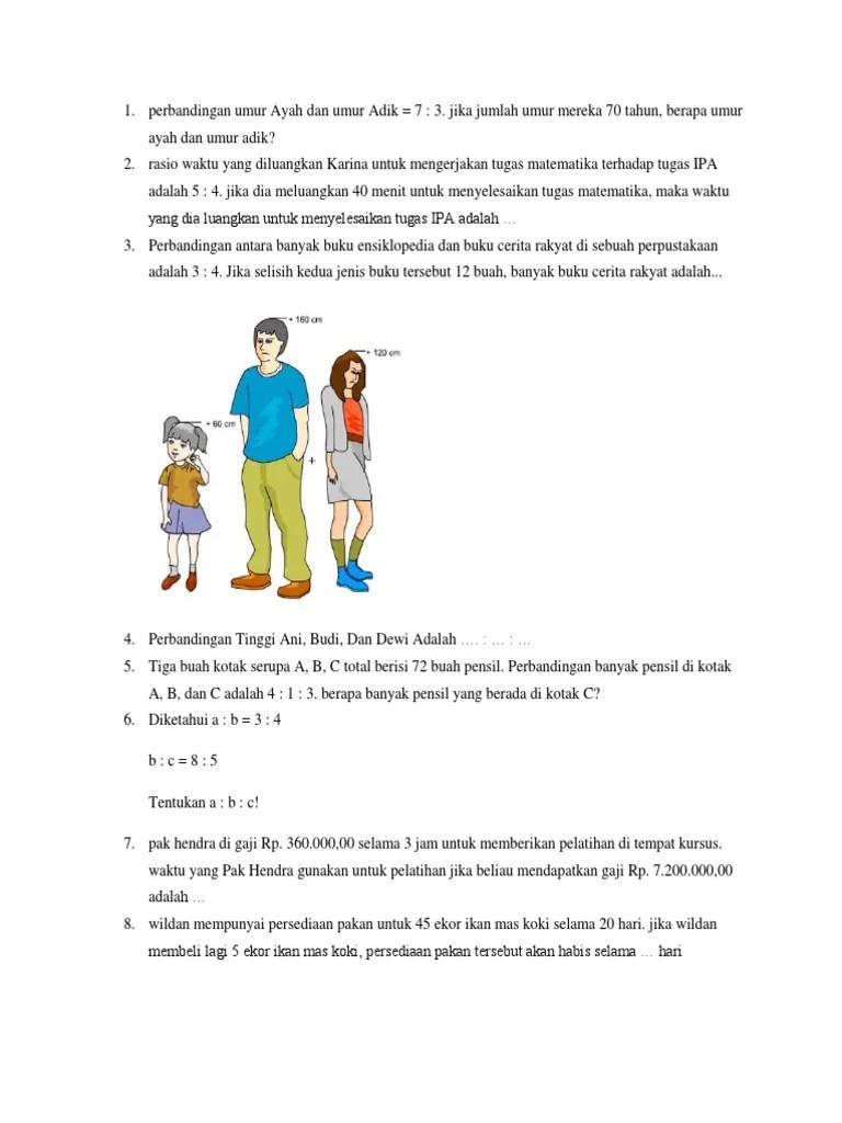 rasio waktu yang diluangkan karina untuk mengerjakan tugas matematika terhada 5 banding 4. jika dia meluangkan 40 menit untuk menyelesaikan tugas matematika dia luangkan untuk menyelesaikan tugas ipa adalah. Soal Perbandingan