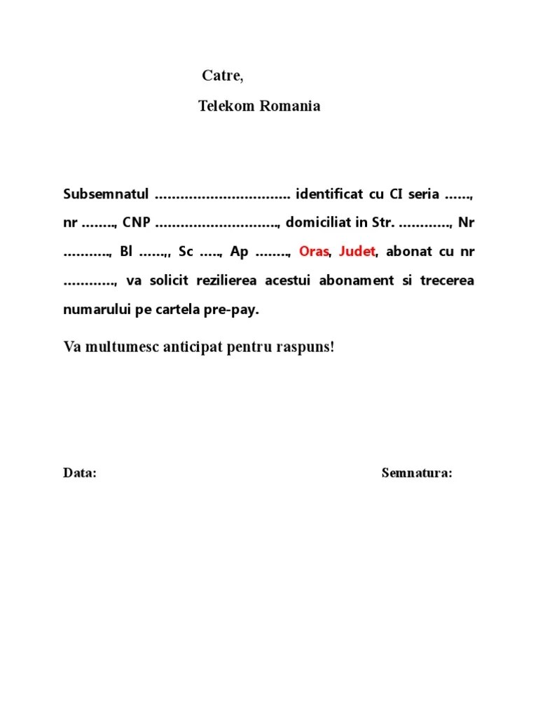Pentru a înceta contractul încheiat cu telekom romania mobile communications s.a., este necesar să recepţionăm o cerere scrisă din partea . Acoperi Proeminent Jura Cerere Reziliere Contract Telekom Persoana Fizica Online Tarif Simetrie Amenda