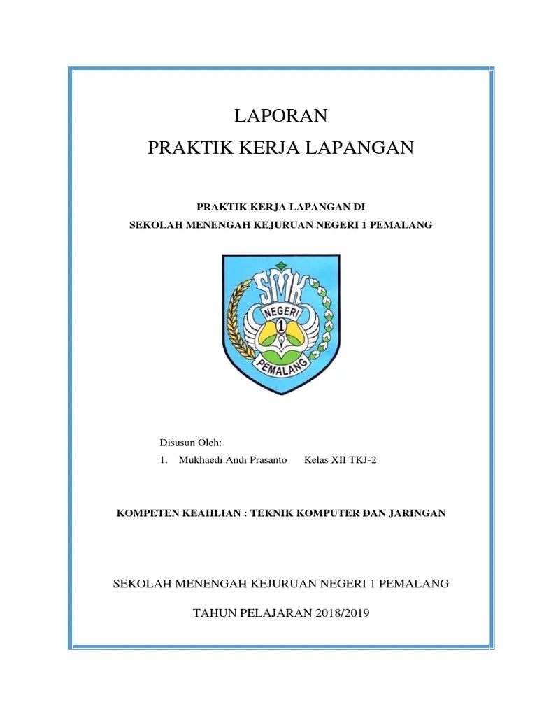 Contoh laporan pkl smk jurusan tkj (prakerin) ditulis oleh muhamad ilyas 20 agustus 2020 tulis komentar praktik kerja industri (prakerin) atau yang juga dikenal . Contoh Laporan Pkl Smk