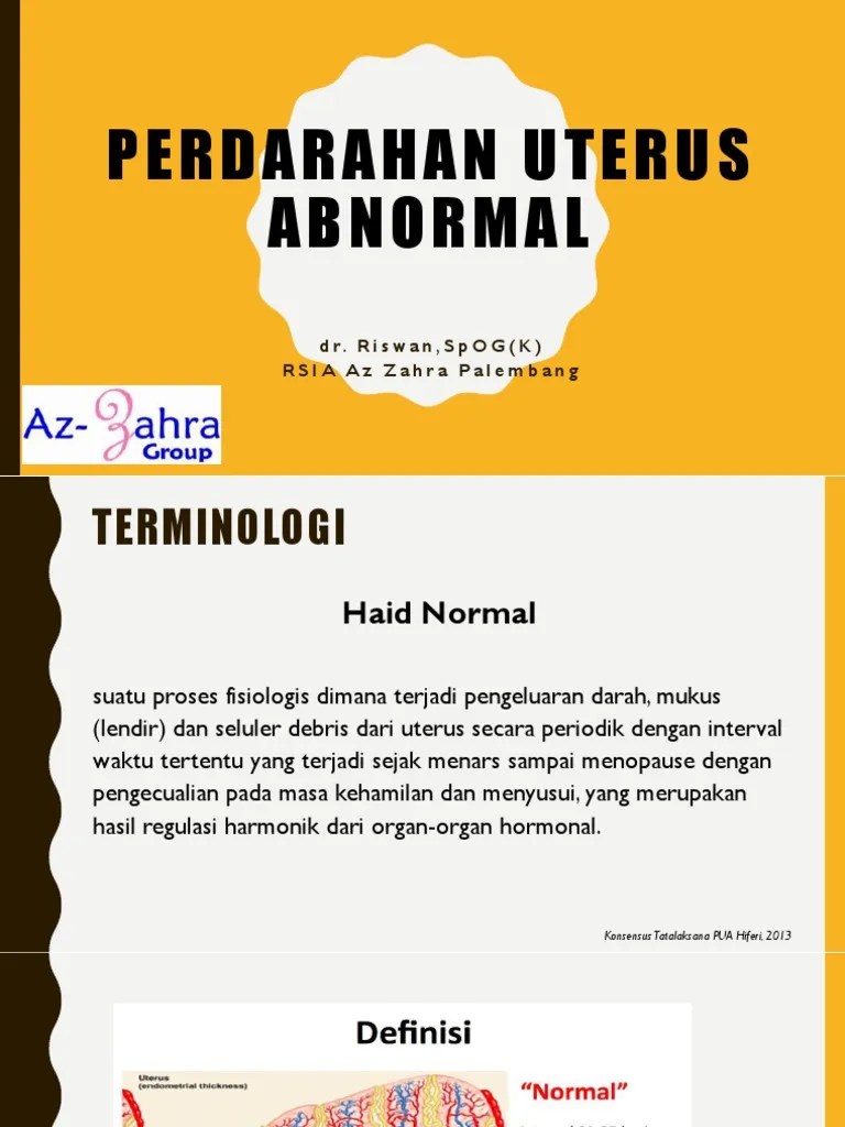 Perdarahan Uterus Abnormal: Dr. Riswan, Spog (K) Rsia Azzahra Palembang |  PDF