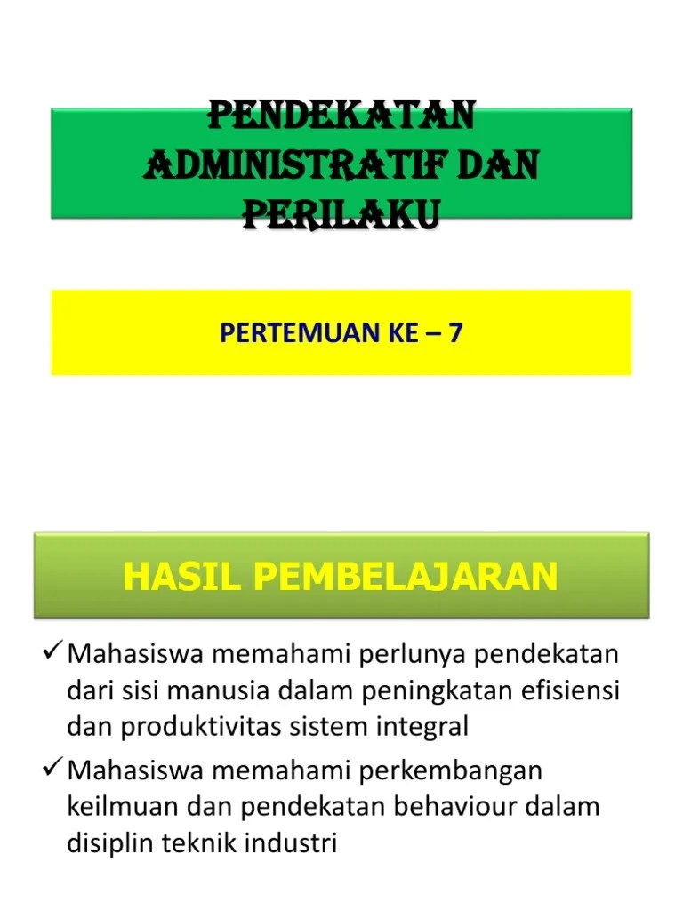 Pertemuan Ke - 7 - Pti - Pendekatan Administratif Dan Perilaku | PDF